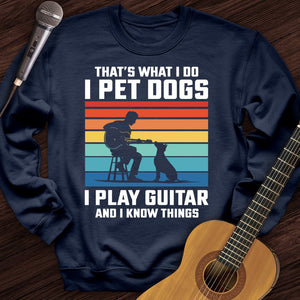 I Pet Dogs With Guitar Crewneck