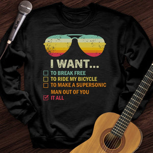 I Want It All Crewneck