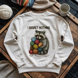 I Regret Nothing Sweatshirt