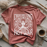 Crocheting Not War T-shirt