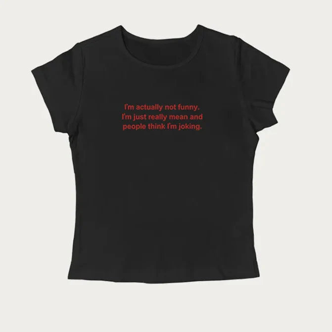 I'm Actually Not Funny Tee