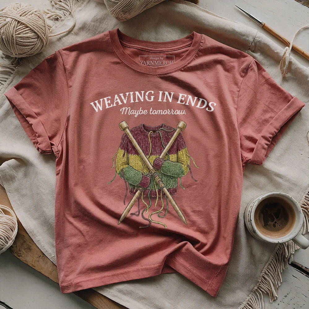 Weaving In Ends T-shirt