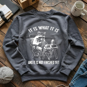 Not Finish Yet Sweatshirt