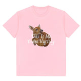This Is Me You're Hurting Graphic T-Shirt