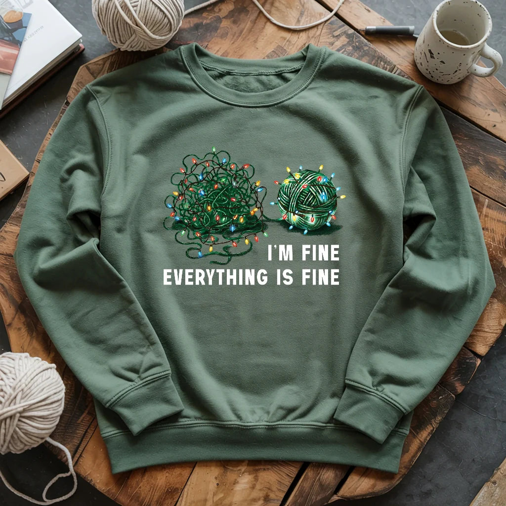 I'm Fine. Everything is Fine Sweatshirt