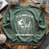 Not Finish Yet Sweatshirt