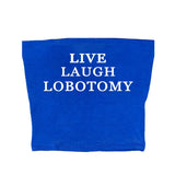 Live Laugh Tube Top