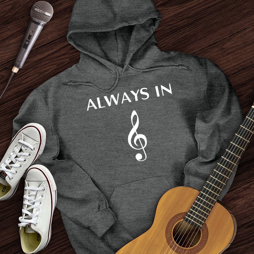 Always In Music Hoodie