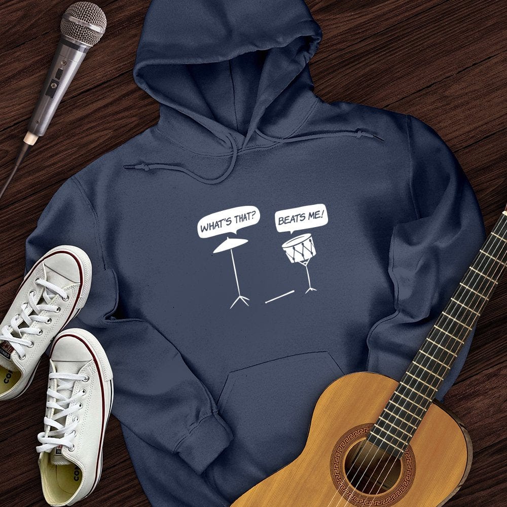 Beats Me Hoodie