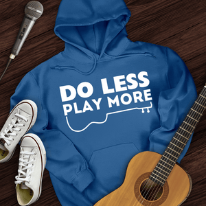 Do Less Hoodie