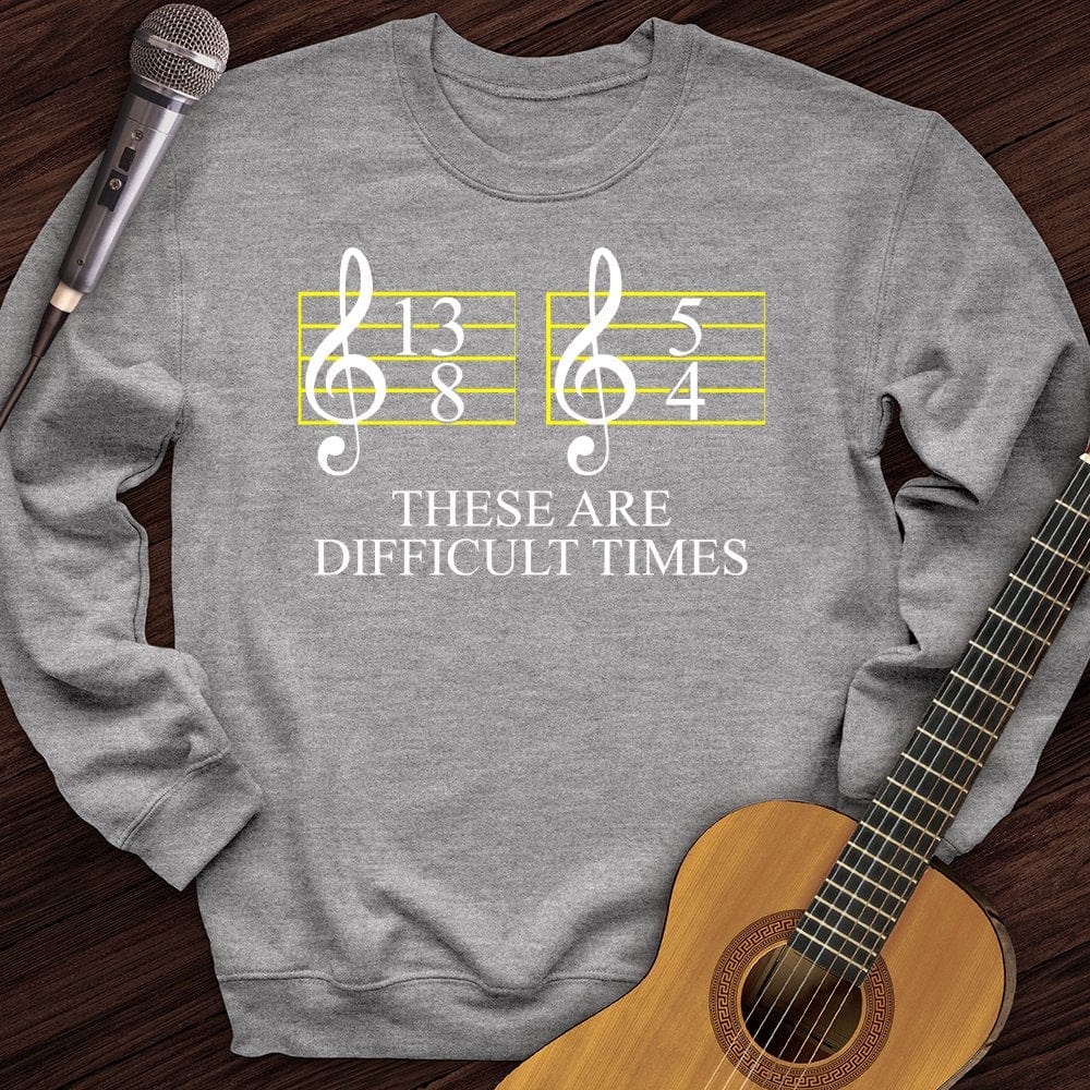 Difficult Times Crewneck