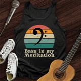 Bass Is My Meditation Tank Top