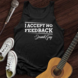 I Accept No Feedback Unisex Tank