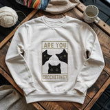 Are U Crocheting Sweatshirt