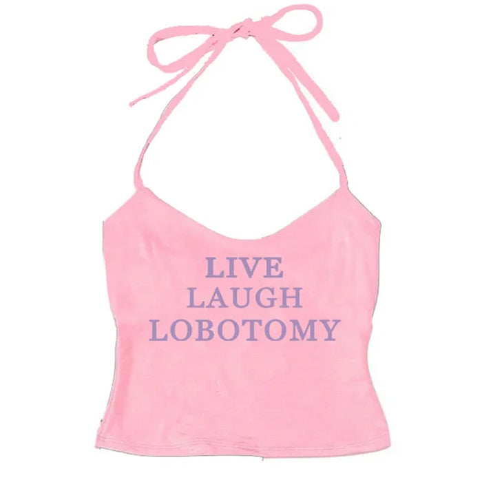 Live Laugh Halter Top